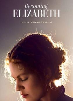 Becoming Elizabeth - Saison 1 wiflix